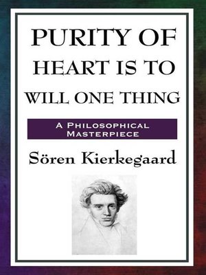 cover image of Purity of Heart is to Will One Thing